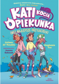 Kati kocia opiekunka (Nie) najlepsze przyjaciółki