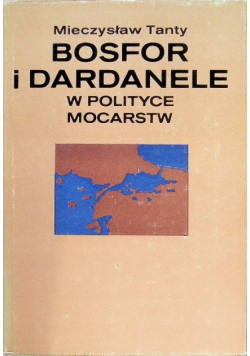 Bosfor i Dardanele w polityce mocarstw