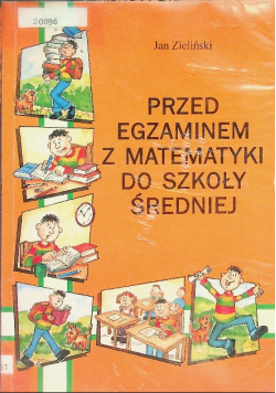 Przed egzaminem z matematyki do szkoły średniej