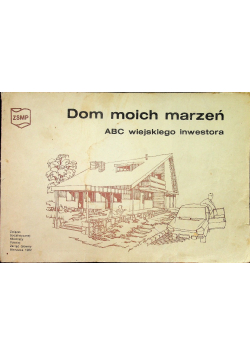 Dom moich marzeń ABC wiejskiego inwestora