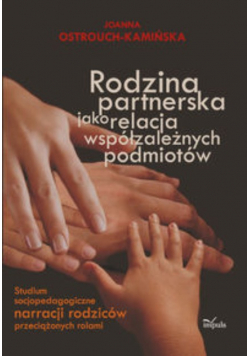 Rodzina partnerska jako relacja współzależnych podmiotów