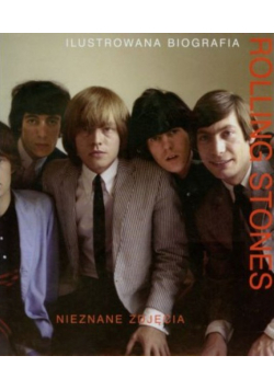 The Rolling Stones Ilustrowana biografia