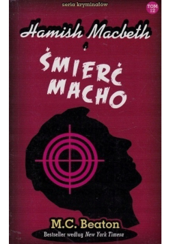 Seria kryminałów Tom 12 Hamish Macbeth i śmierć macho