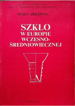 Szkło w Europie wczesno - średniowiecznej