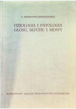 Fizjologia i patologia głosu słuchu i mowy