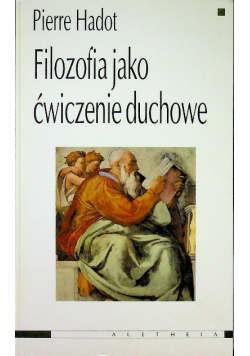 Filozofia jako ćwiczenia duchowe