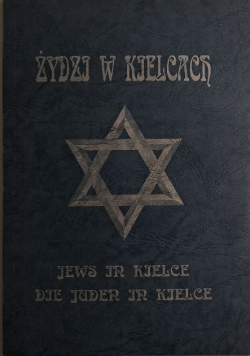 Żydzi w Kielcach Jews In Kielce, Die Juden In Kielce Czas zatrzymany