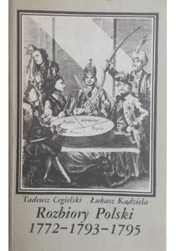 Rozbiory Polski 1772 - 1793 - 1795