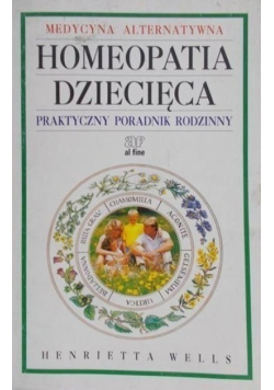 Homeopatia dziecięca Praktyczny poradnik rodzinny