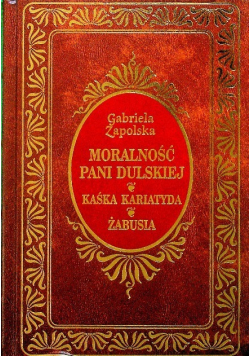 Moralność pani Dulskiej Kaśka Kariatyda Żabusia