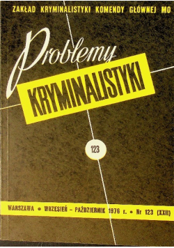 Problemy kryminalistyki Nr 123 / 76