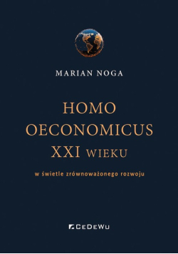 Homo oeconomicus XXI wieku w świetle zrównoważonego rozwoju