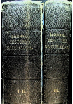 Historia naturalna Tom I do III 1857 r.