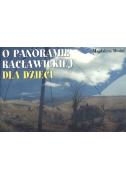 O panoramie racławickiej dla dzieci