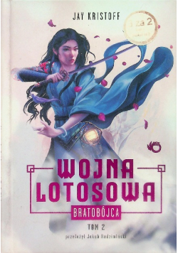 Bratobójca Wojna lotosowa Tom 2
