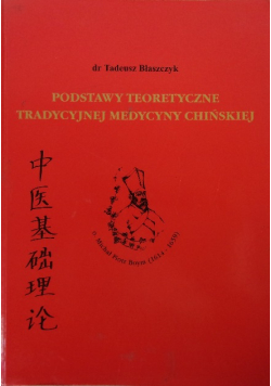 Podstawy teoretyczne tradycyjnej medycyny chińskiej