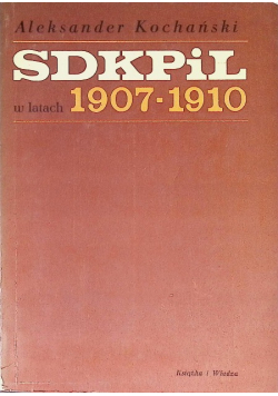 SDKPiL w latach 1907 1910