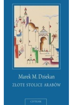 Złote stolice Arabów