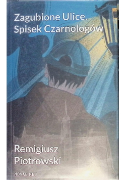 Zagubione Ulice. Spisek Czarnologów