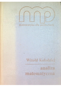 Matematyka dla politechnik Analiza matematyczna