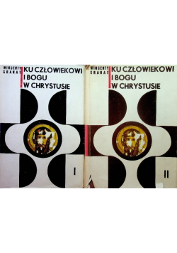 Ku człowiekowi i Bogu w Chrystusie Tom 1 i 2