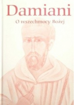 Biblioteka Filozofów Tom 53 Damiani o wszechmocy Bożej