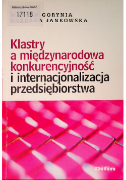 Klastry a międzynarodowa konkurencyjność i internacjonalizacja przedsiębiorstw