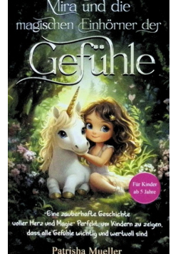 Mira und die magischen Einhorner der Gefuhle