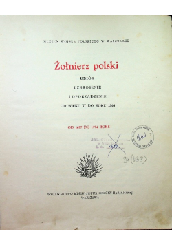 Żołnierz Polski ubiór uzbrojenie i oporządzenie od wieku XI do roku 1960
