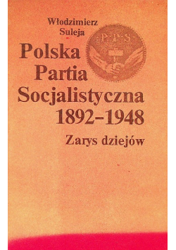 Polska Partia Socjalistyczna 1892 - 1948