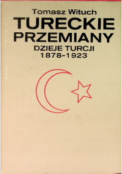 Tureckie Przemiany Dzieje Turcji 1878 - 1923