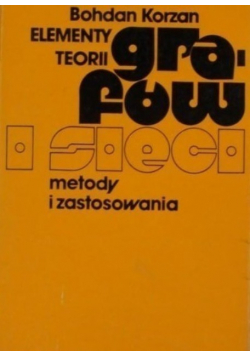 Elementy teorii grafów i sieci metody zastosowania