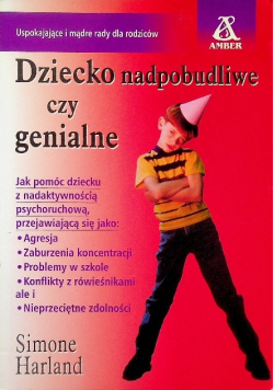 Dziecko nadpobudliwe czy genialne