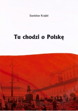 Tu chodzi o Polskę