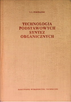 Technologia podstawowych syntez organicznych