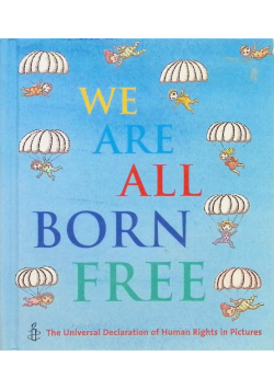 We Are All Born Free