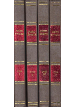 Biblia to jest całe Pismo Święte Starego i Nowego Testamentu Tom I do IV