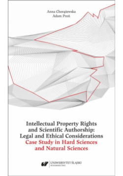 Intellectual Property Rights and Scientific Authorship: Legal and Ethical Considerations Case Study in Hard Sciences and Natural Sciences