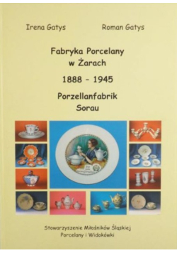 Fabryka Porcelany w Żarach 1888 - 1945