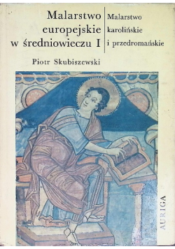 Malarstwo europejskie w średniowieczu Tom I