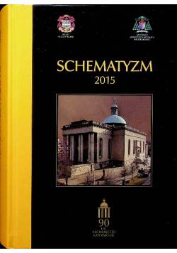 Schematyzm Archidiecezji Katowickiej 2015 Część 1