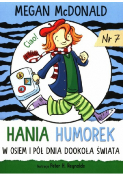 Hania Humorek Tom  7 W osiem i pół dnia dookoła świata