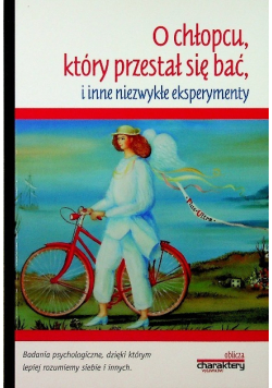 O chłopcu, który przestał się bać i inne niezwykłe eksperymenty