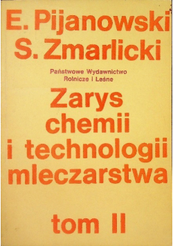 Zarys chemii i technologii mleczarstwa Tom II