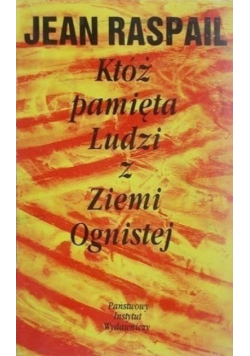 Któż pamięta Ludzi z Ziemi Ognistej