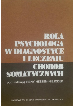 Rola psychologa w diagnostyce i leczeniu chorób somatycznych