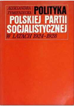 Polityka Polskiej Partii Socjalistycznej w latach 1924 - 1928