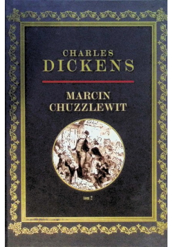Marcin Chuzzlewit Tom II