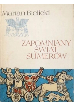 Zapomniany świat Sumerów