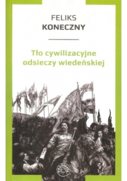 Tło cywilizacyjne odsieczy wiedeńskiej